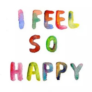 I feel so happy!